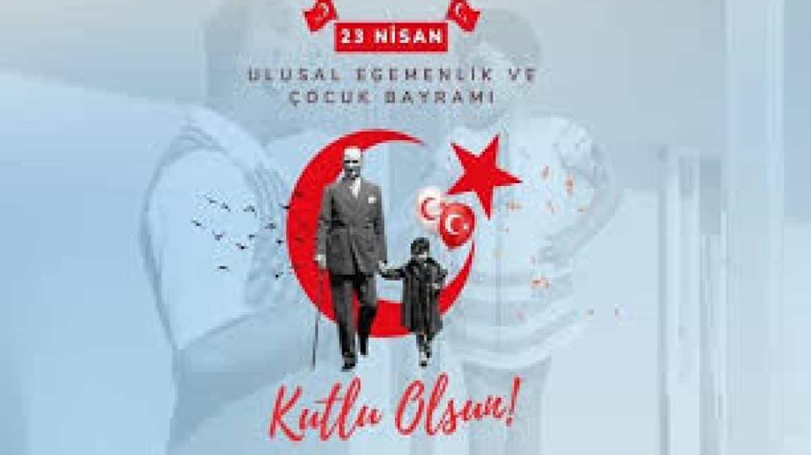 23 NİSAN ULUSAL EGEMENLİK VE ÇOCUK BAYRAMI KUTLU OLSUN